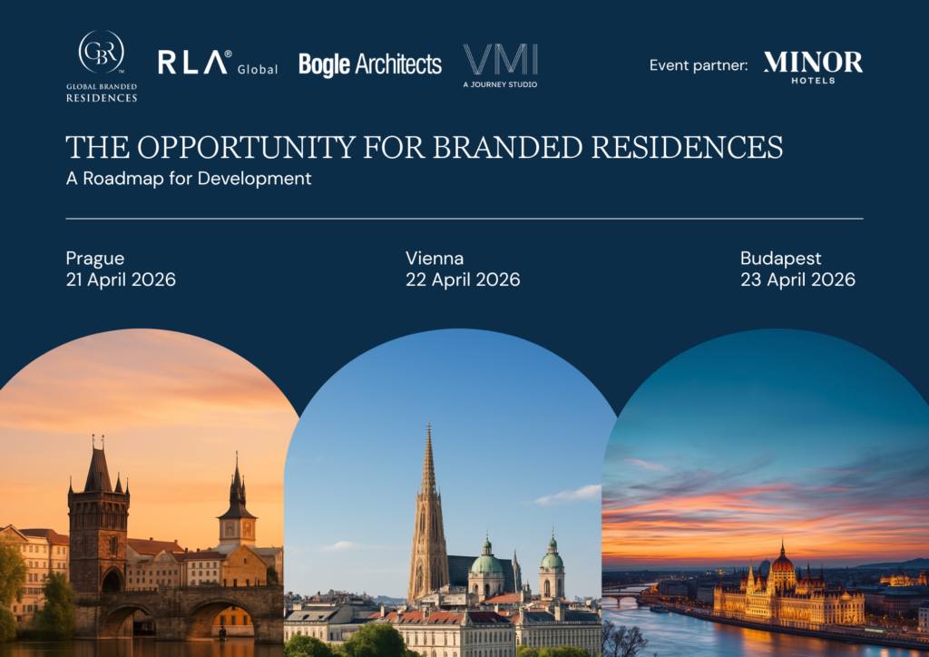 The Opportunity for Branded Residences: A Roadmap for Development Prague, 21 April | Vienna, 22 April | Budapest, 23 April