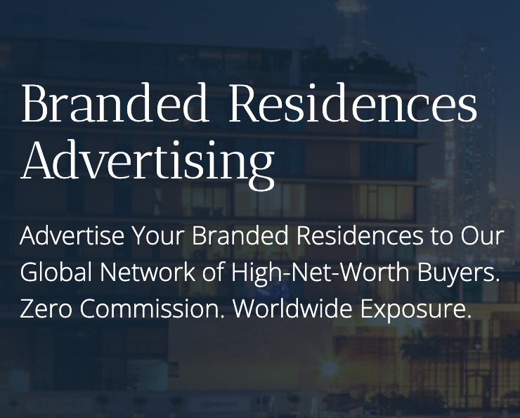 Advertise Your Branded Residences to Our Global Network of High-Net-Worth Buyers. Zero Commission. Worldwide Exposure.