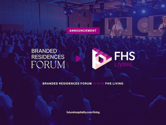 Branded Residences Forum has been rebranded to FHS Living